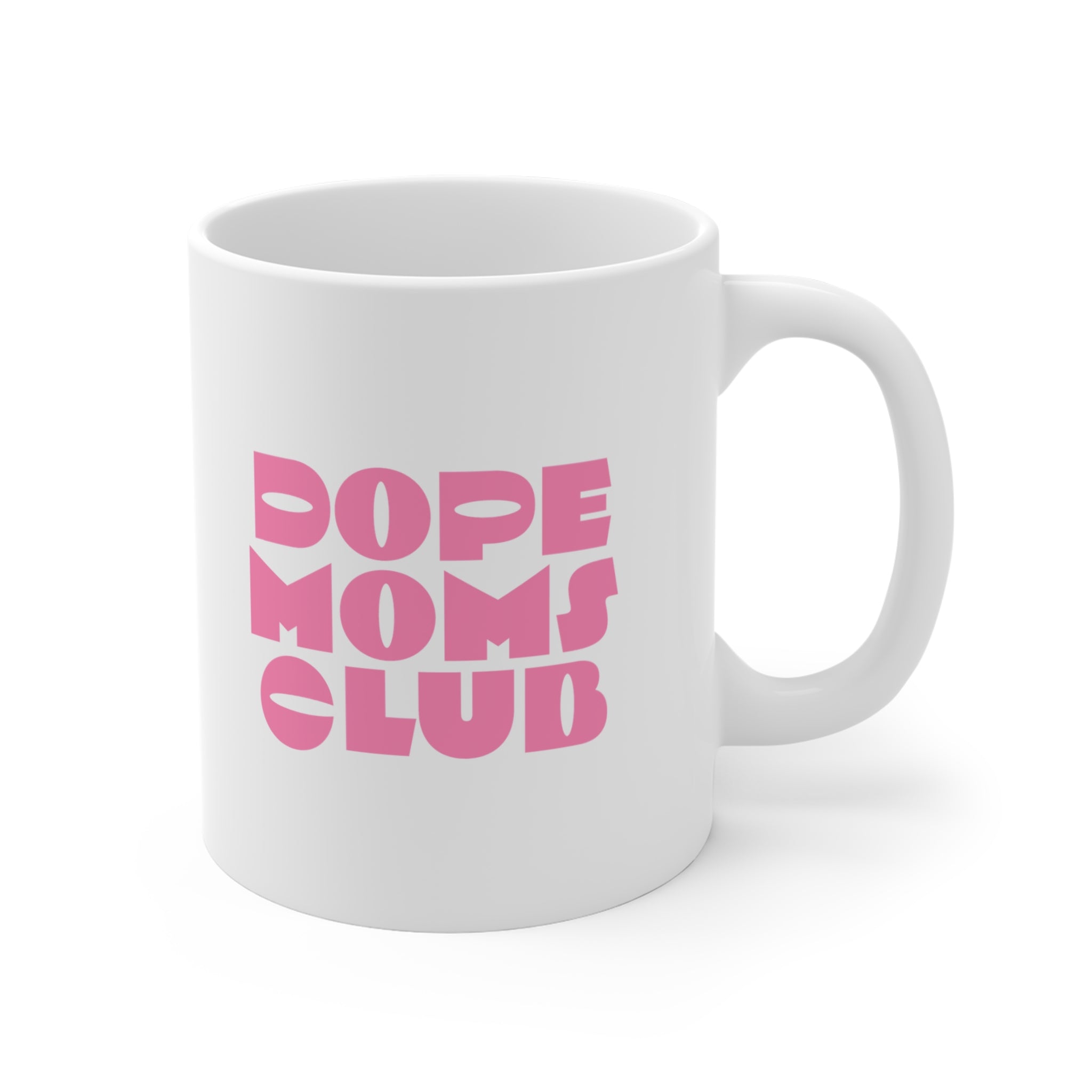 Pink Dope Moms Club Mug