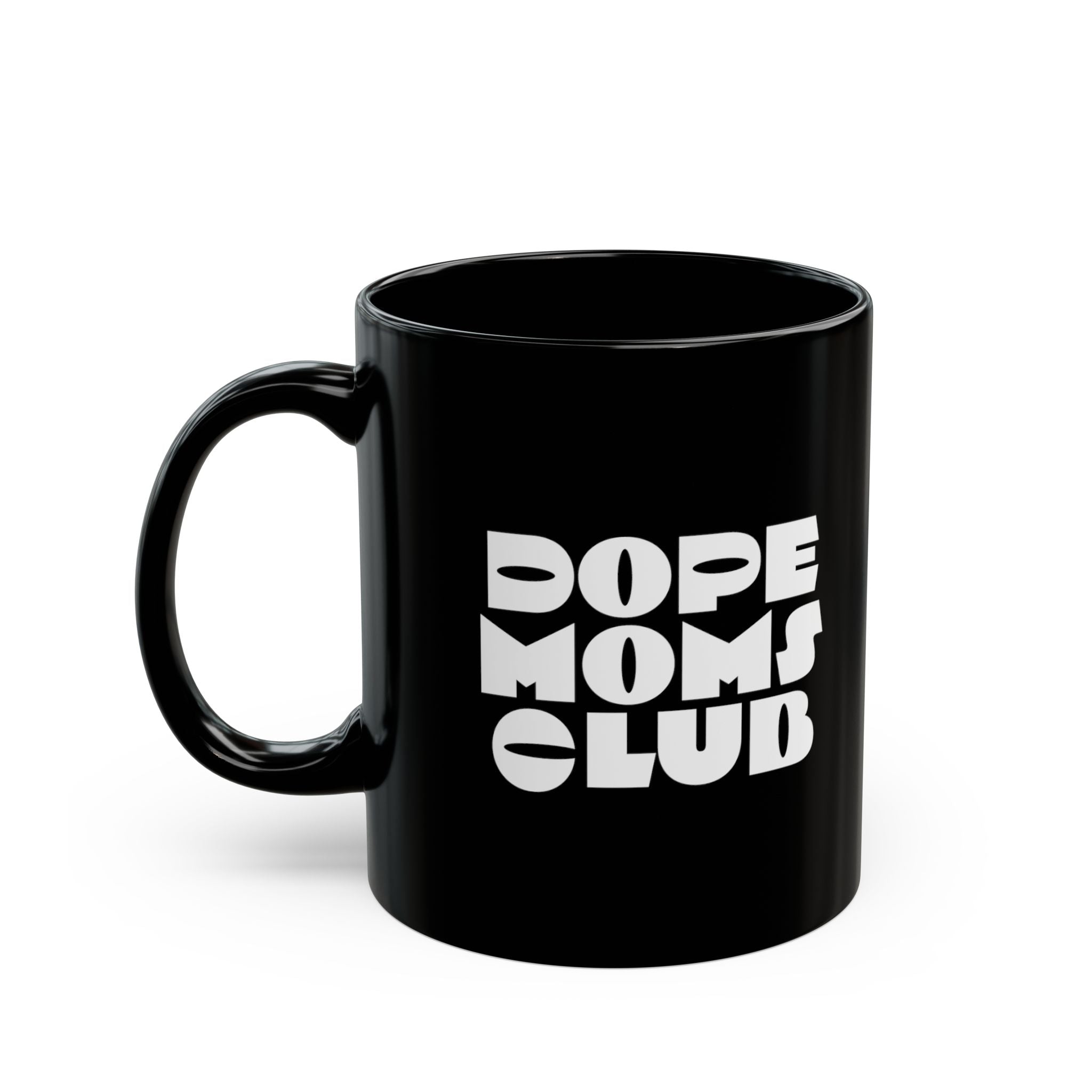 Dope Moms Club Mug — Black Ceramic Coffee Cup
