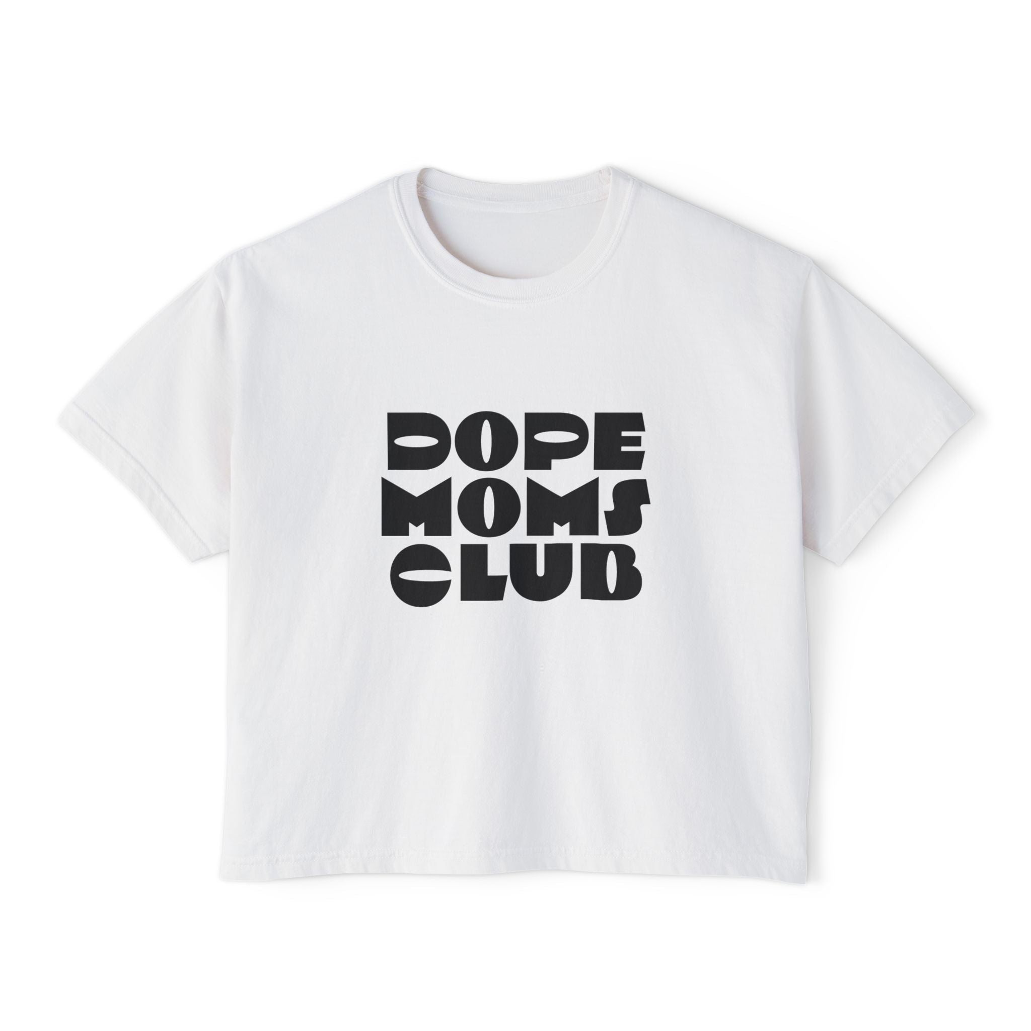 Dope Moms Club Boxy Tee