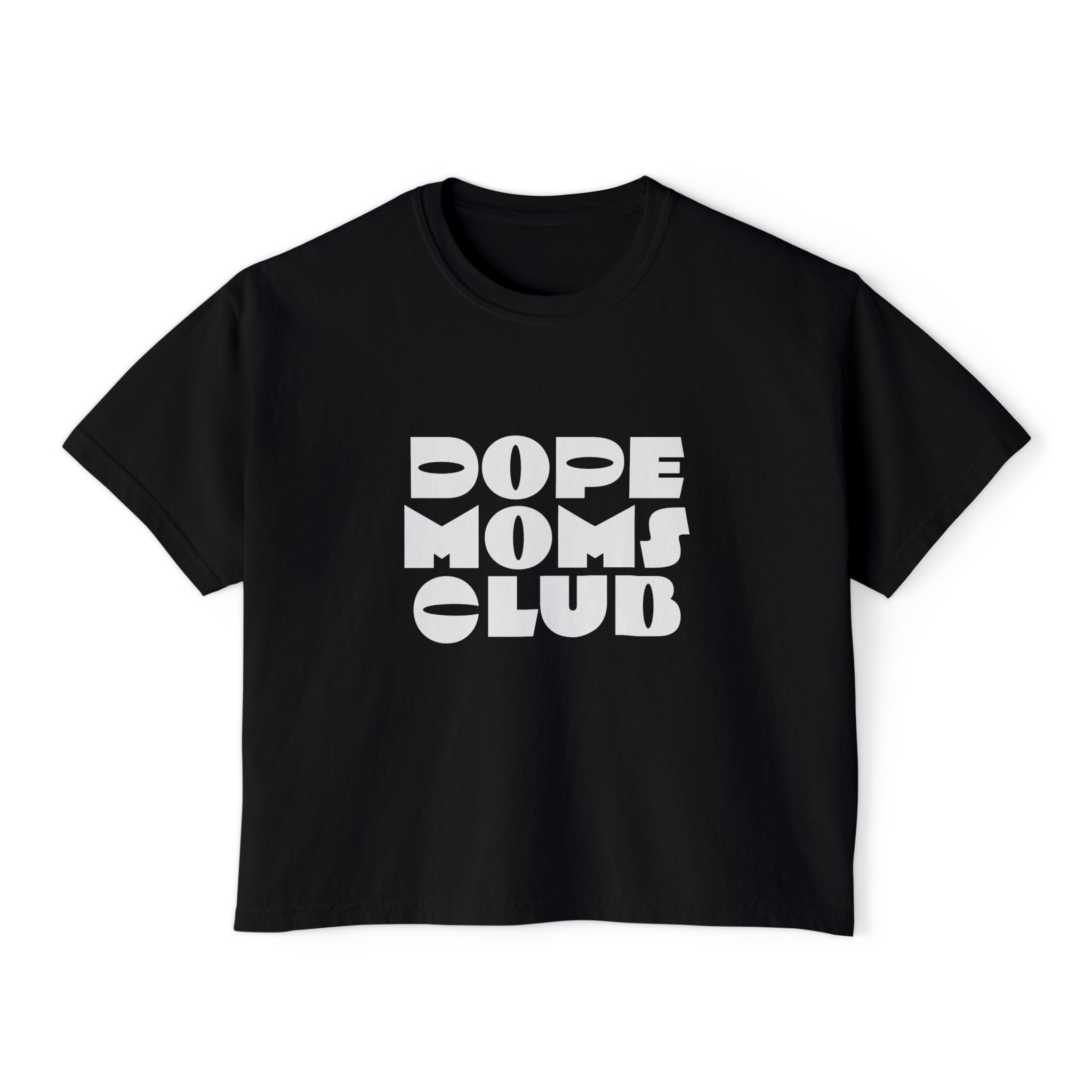 Dope Moms Club Boxy Tee