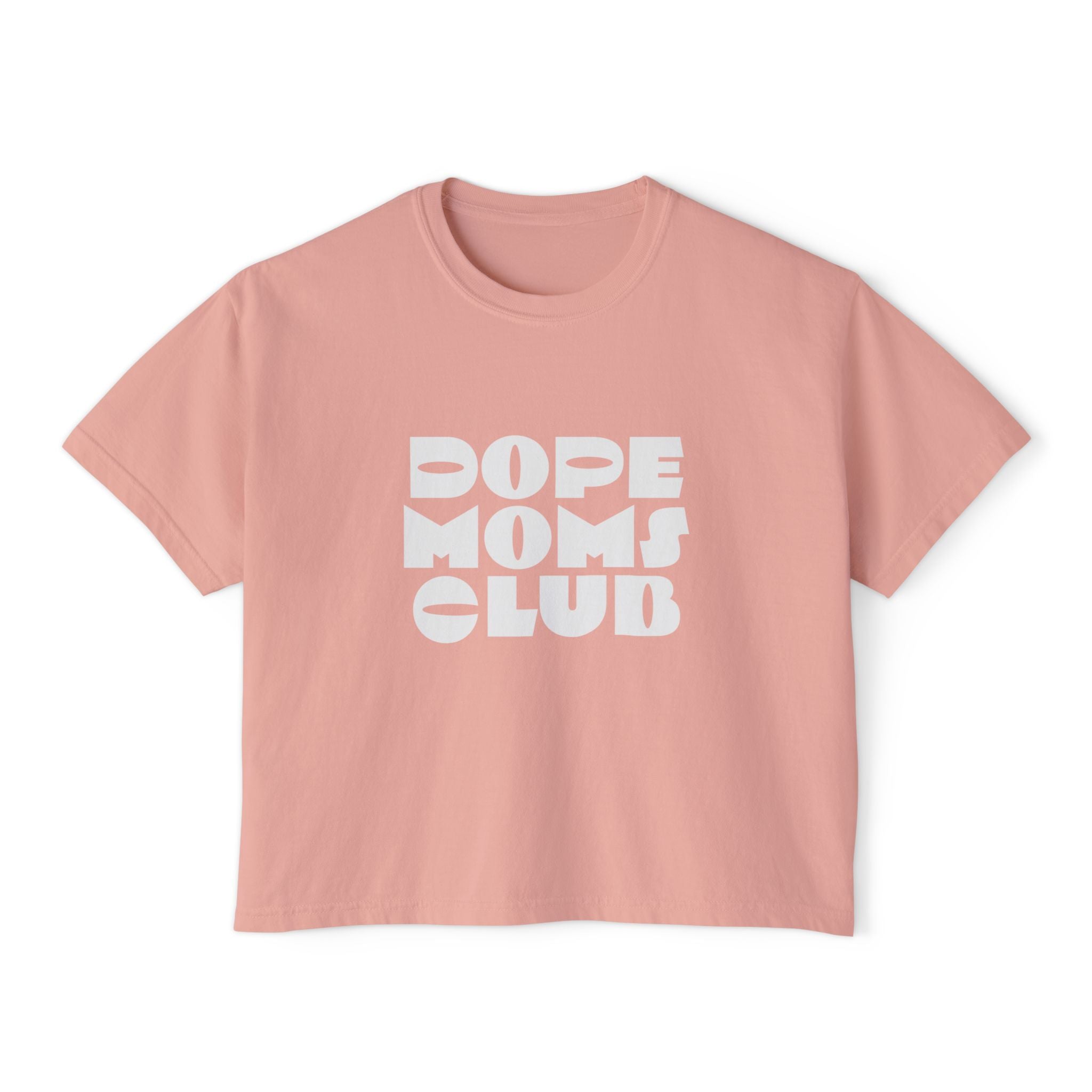Dope Moms Club Boxy Tee