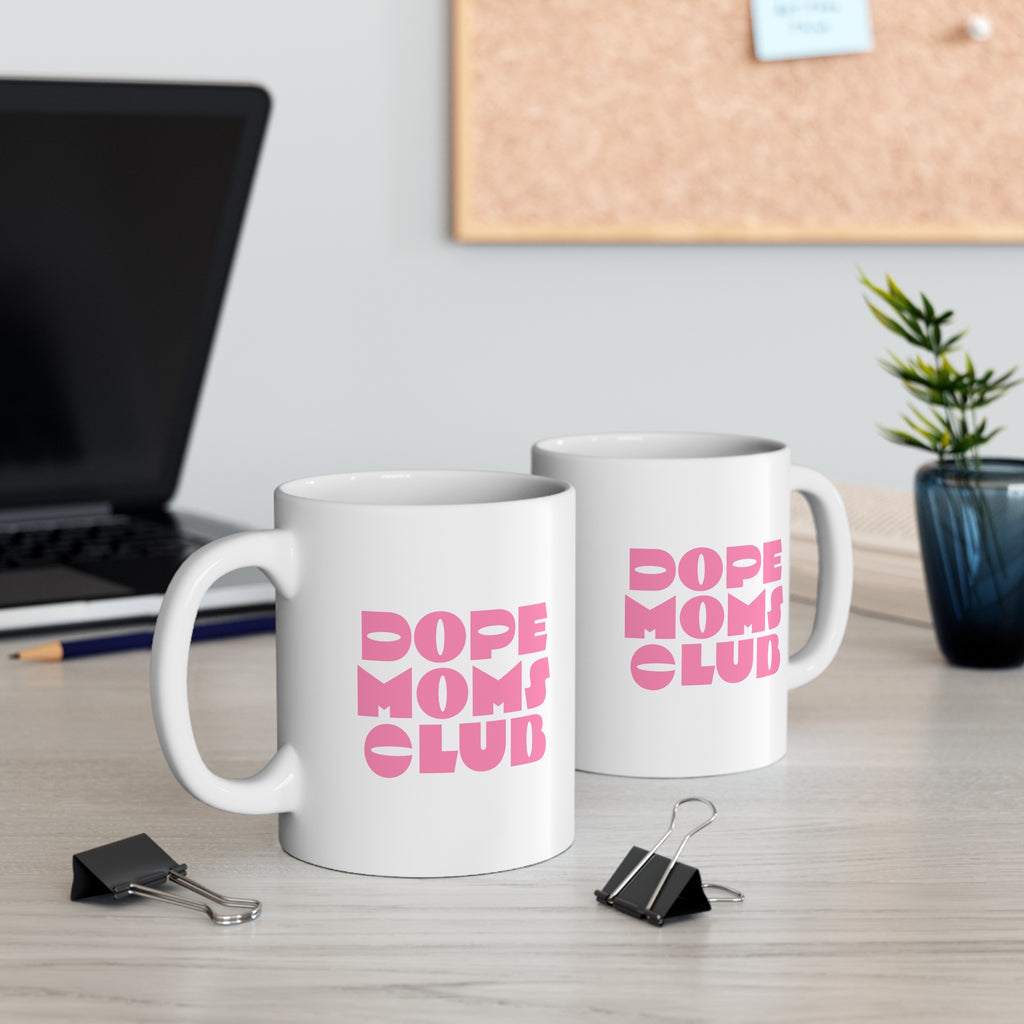 Pink Dope Moms Club Mug