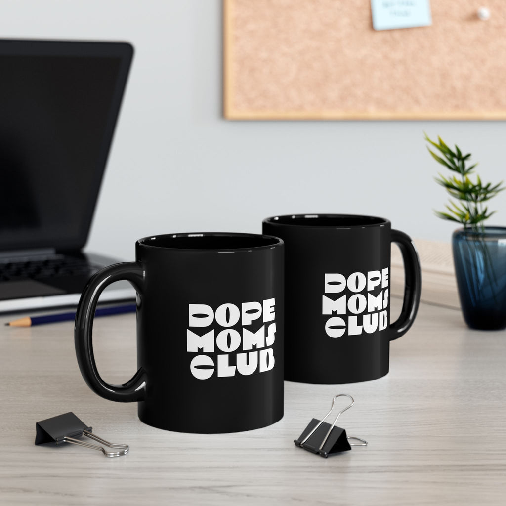 Dope Moms Club Mug — Black Ceramic Coffee Cup