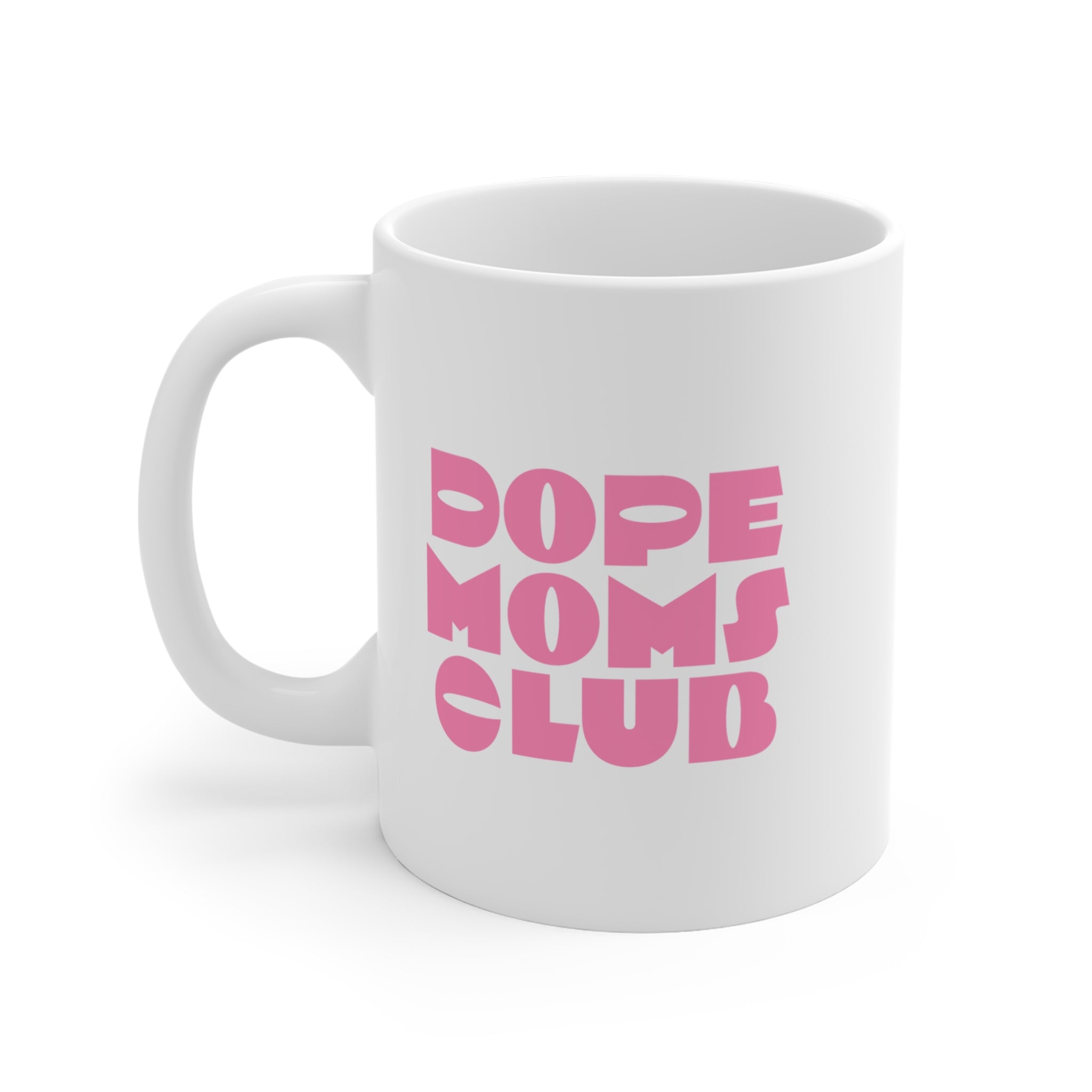 Pink Dope Moms Club Mug
