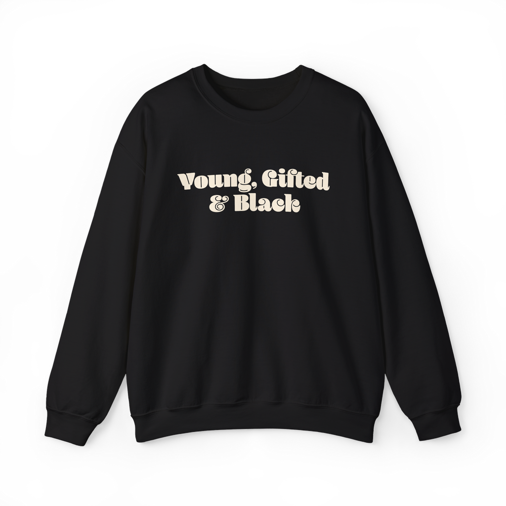 Young Gifted & Black Sweatshirt