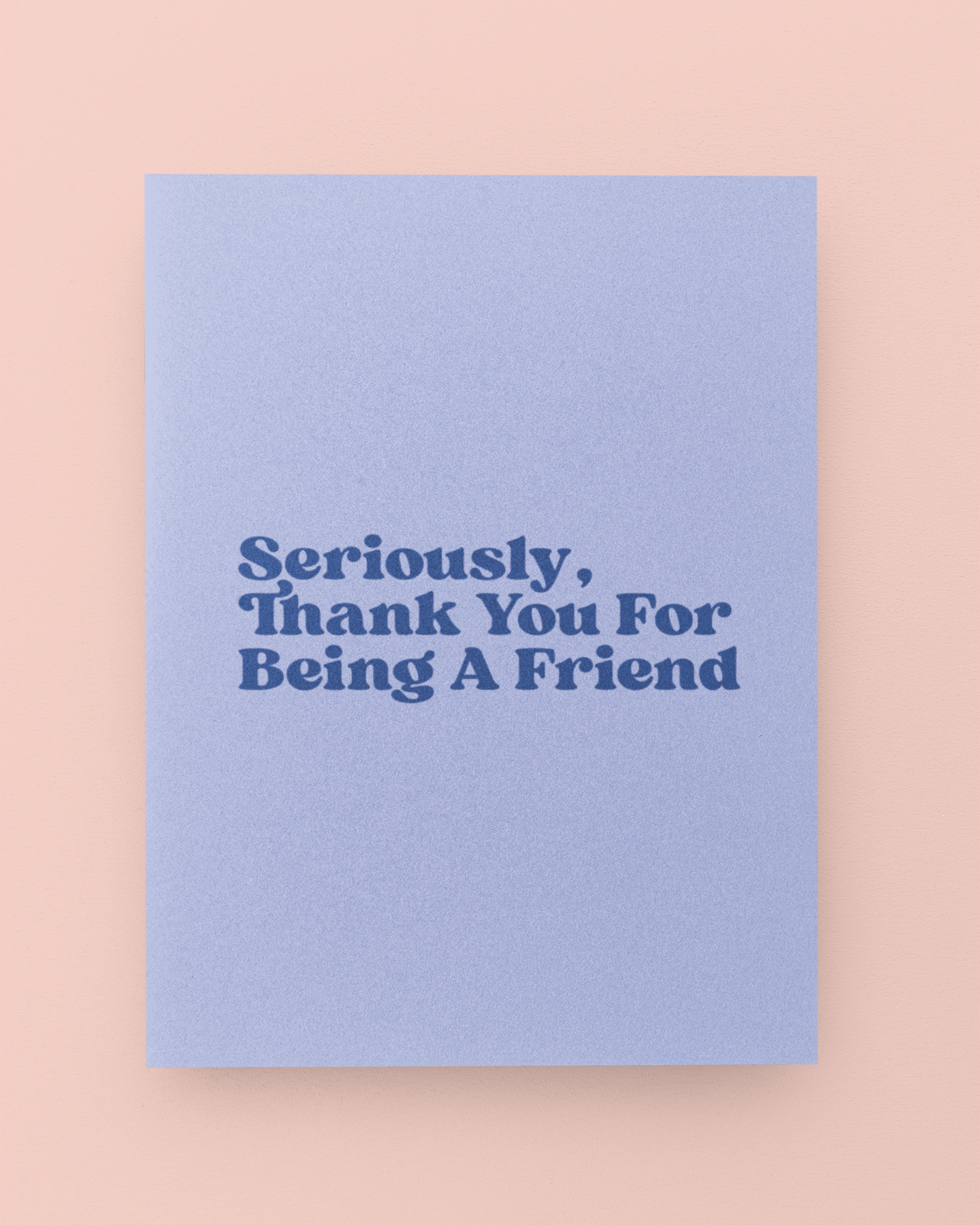 Thank You For Being a Friend Card