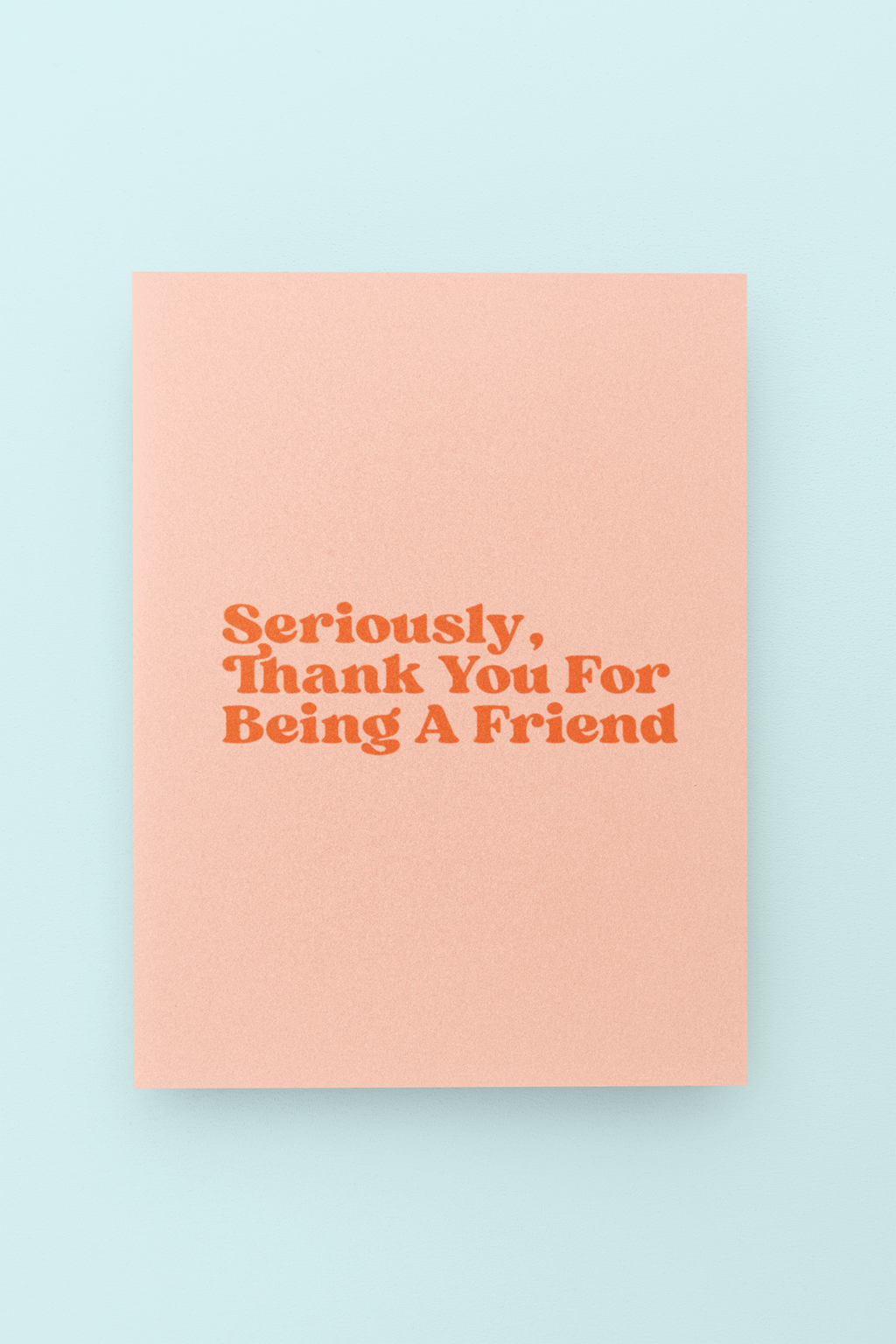 Thank You For Being a Friend Card