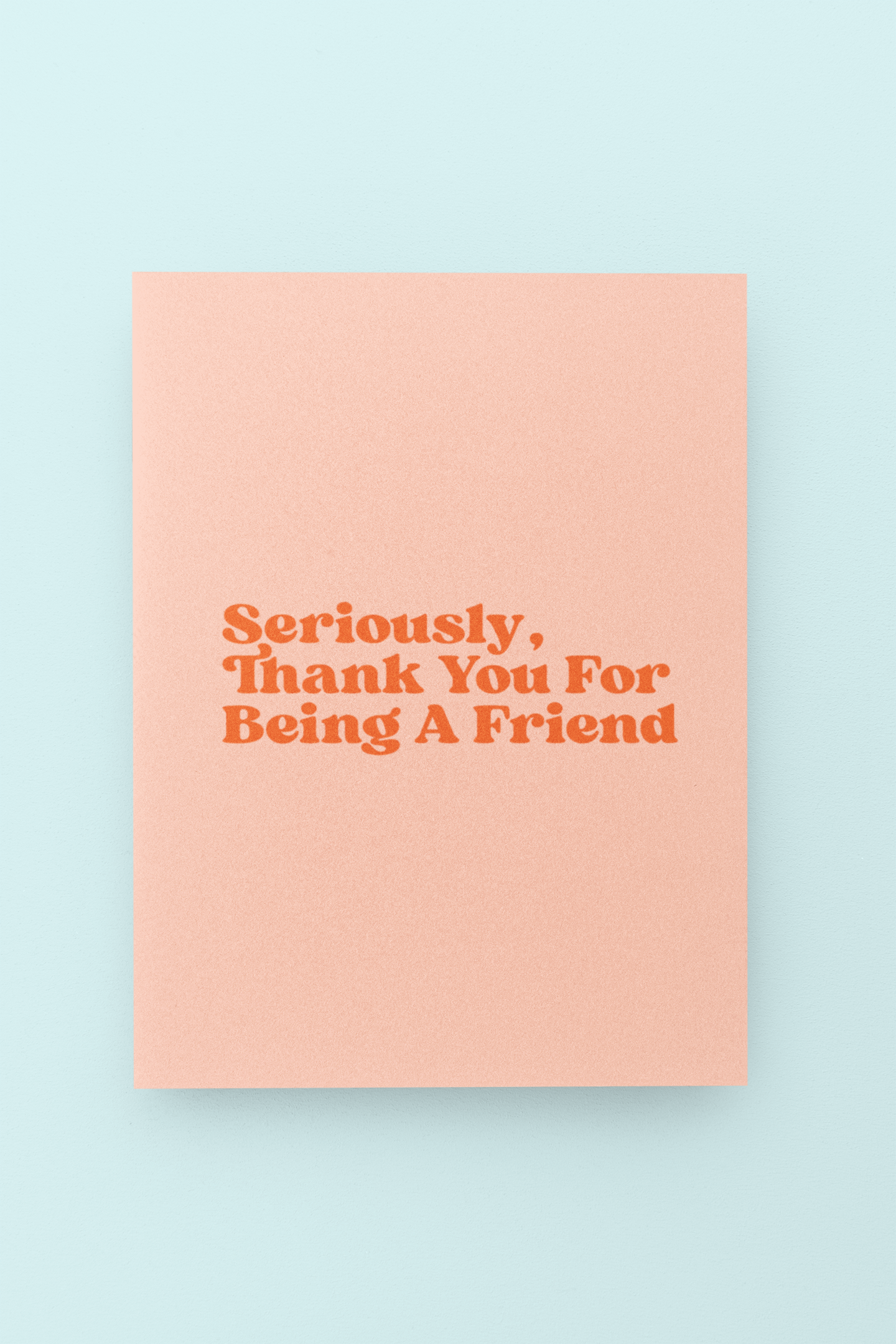 Thank You For Being a Friend Card
